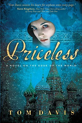 Priceless: A Novel on the Edge of the World by Tom Davis