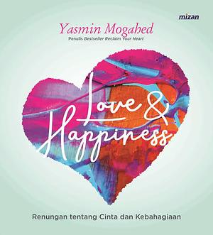 Love & Happiness by Yasmin Mogahed