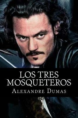 Los tres mosqueteros by Alexandre Dumas