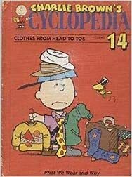 Charlie Brown's Cyclopedia Clothes From Head to Toe by Funk and Wagnalls