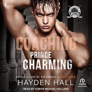 Coaching Prince Charming by Hayden Hall