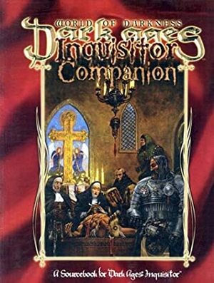 Dark Ages Inquisitor Companion by Kraig Blackwelder, Myranda Kalis