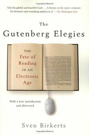 The Gutenberg Elegies by Sven Birkerts