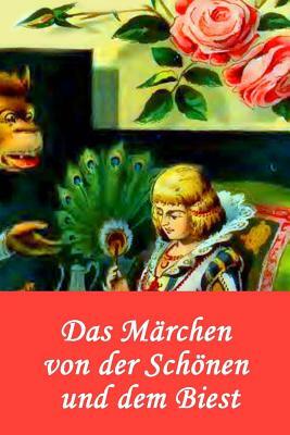 Das Märchen Von Der Schönen Und Dem Biest by Jeanne-Marie Leprince de Beaumont