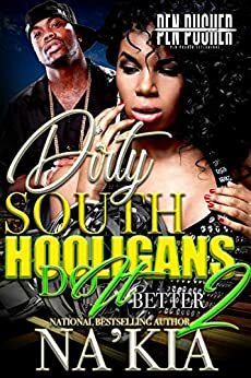 Dirty South Hooligans Do It Better 2 by Na'Kia