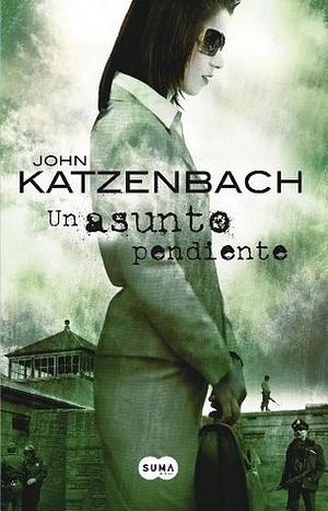 Un asunto pendiente by John Katzenbach