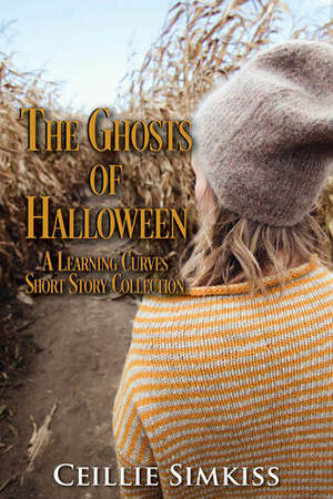 The Ghosts of Halloween: A Learning Curves Short Story Collection by Ceillie Simkiss