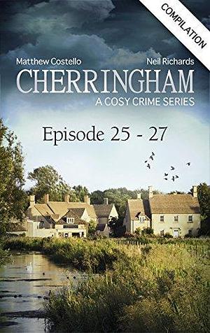 Cherringham, Episode 25-27 by Neil Richards, Matthew Costello, Matthew Costello