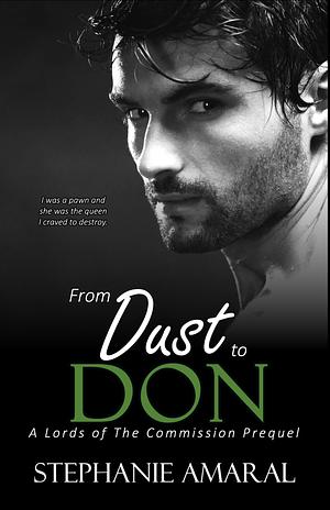 From dust to Don by Stephanie Amaral