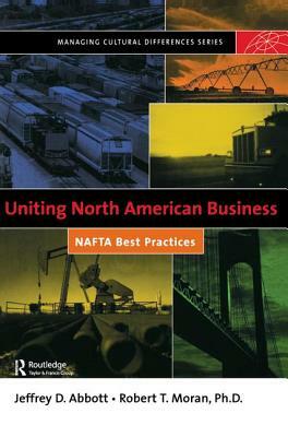 Uniting North American Business by Robert T. Moran