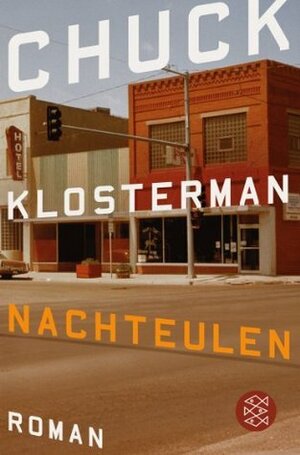 Nachteulen by Chuck Klosterman, Adelheid Zöfel