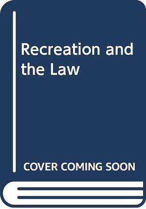 Recreation and the Law by John Zauhar, Stephen Bird