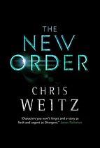 The New Order by Chris Weitz