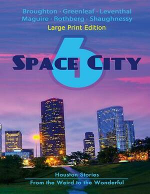Space City 6: Large Print Edition by Artemis Greenleaf, Ellen Leventhal, K. C. Maguire