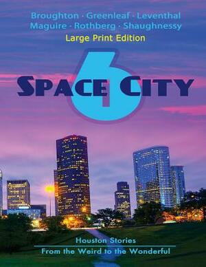 Space City 6: Large Print Edition by Ellen Leventhal, Artemis Greenleaf, K. C. Maguire