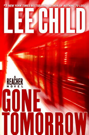 Gone Tomorrow by Lee Child