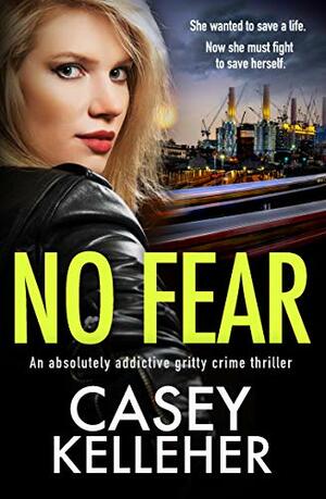 No Fear by Casey Kelleher