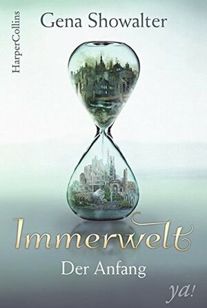 Immerwelt - Der Anfang by Katja Henkel, Gena Showalter