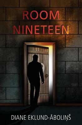 Room Nineteen by Diane Eklund-Abolins