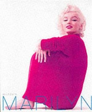 Milton's Marilyn: The Photographs of Milton H. Greene by James Kotsilibas-Davis, Milton H. Greene, Milton H. Greene