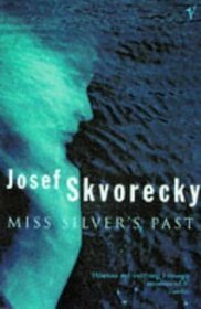Miss Silver's Past by Josef Škvorecký, Peter Kussi