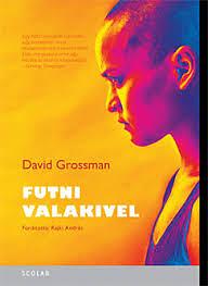 Futni valakivel by David Grossman, Vered Almog, Maya Gurantz