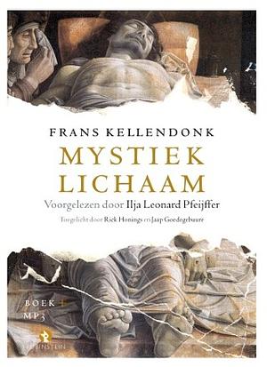 Mystiek lichaam by Frans Kellendonk