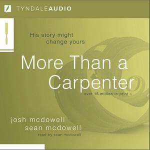 More Than a Carpenter by Sean McDowell, Josh D. McDowell