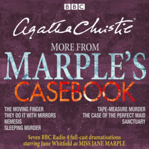 More from Marple's Casebook: Full-cast BBC Radio 4 dramatisations by Agatha Christie, June Whitfield