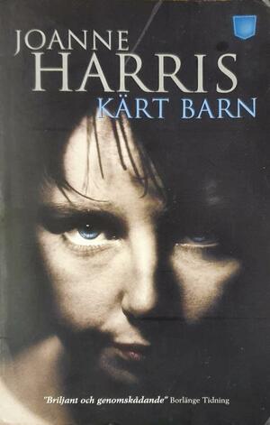 Kärt Barn by Joanne Harris