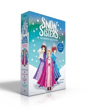 Snow Sisters Enchanted Collection: The Silver Secret; The Crystal Rose; The Frozen Rainbow; The Enchanted Waterfall by Astrid Foss