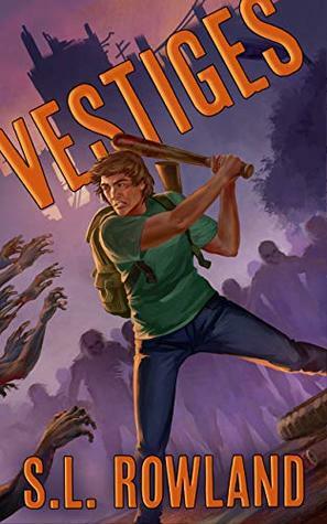 Vestiges: Portal to the Apocalypse by S.L. Rowland