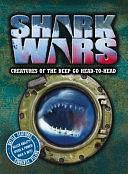 Shark Wars: Creatures of the Deep Go Head to Head by Ticktock