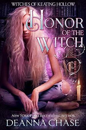 Honor of the Witch by Deanna Chase