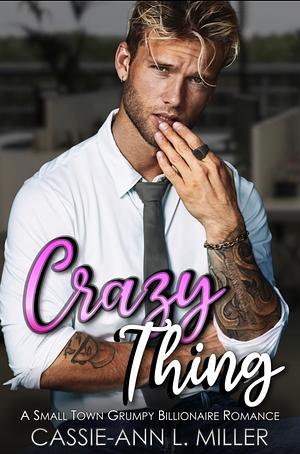 Crazy Thing  by Cassie-Ann Miller