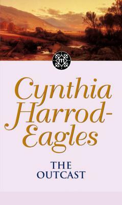 Morland Dynasty 21: The Outcast by Cynthia Harrod-Eagles