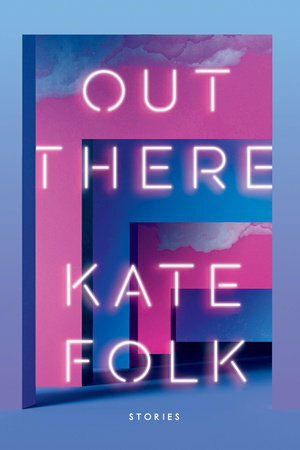 Out There by Kate Folk