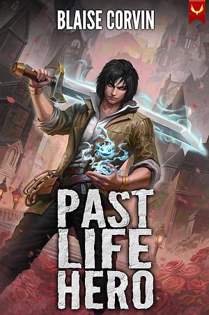 Past life hero by Blaise Corvin