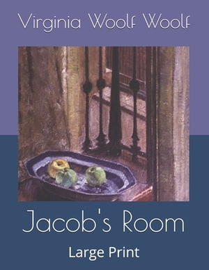 Jacob's Room: Large Print by Virginia Woolf