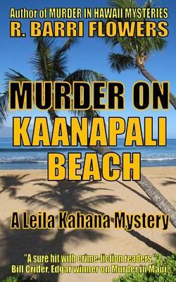 Murder on Kaanapali Beach (A Leila Kahana Mystery) by R. Barri Flowers