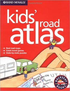 Rand McNally Kids' Road Atlas by Kristy McGowan, Karen Richards
