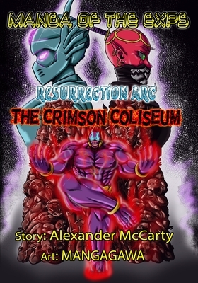 Manga of the Exps: The Crimson Coliseum: Black and White edition by Alexander McCarty, Gabriel McCarty