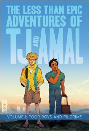The Less Than Epic Adventures of TJ and Amal, Vol. 1: Poor Boys and Pilgrims by E.K. Weaver