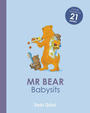 Mr Bear Babysits by Debi Gliori