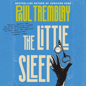 The Little Sleep by Paul Tremblay