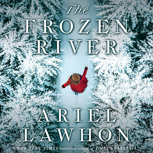 The Frozen River by Ariel Lawhon