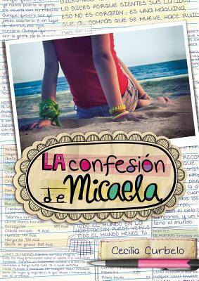 La Confesión de Micaela / Micaela's Decision by Cecilia Curbelo