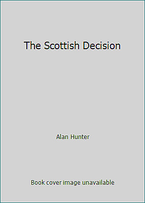 The Scottish Decision by Alan Hunter