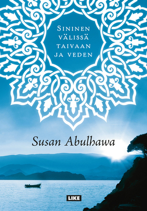 Sininen välissä taivaan ja veden by Susan Abulhawa