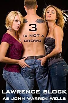 3 Is Not A Crowd by John Warren Wells